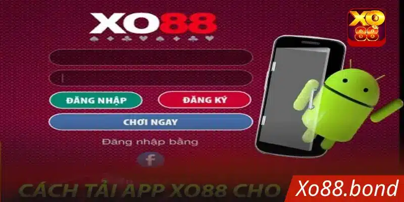 Cài app Xo88 trên nền tảng Android